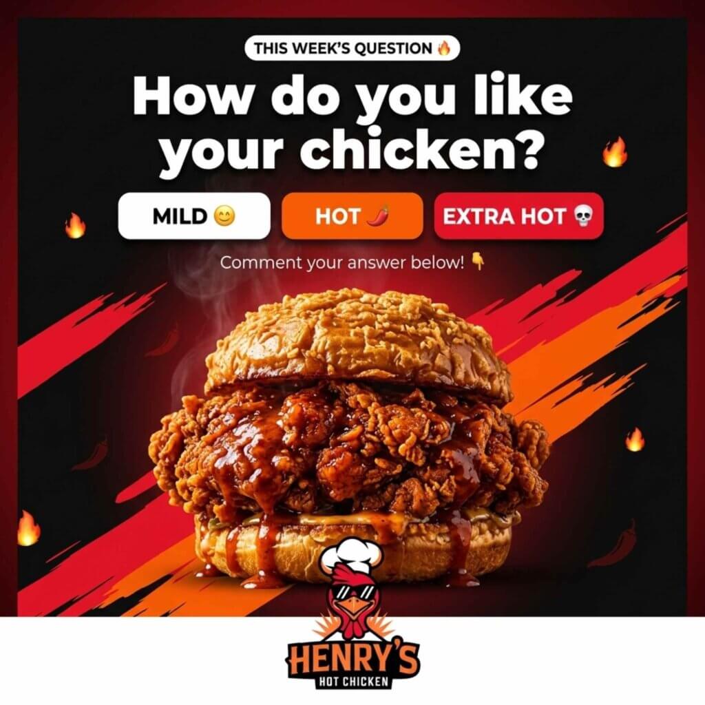 Henry's Hot Chicken bold Instagram engagement post asking how spicy do you like your chicken with three heat level options